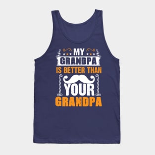 My Grandpa is Better Than Your Grandpa Tank Top